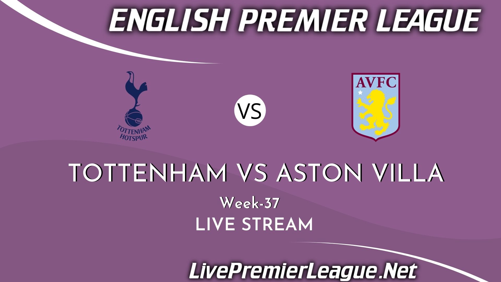 Tottenham Hotspur Vs Aston Villa Live Stream 2021 | EPL Week 37